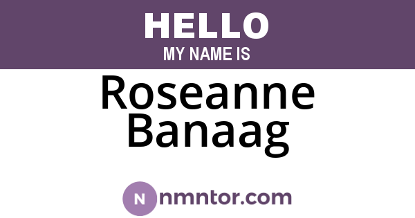 Roseanne Banaag