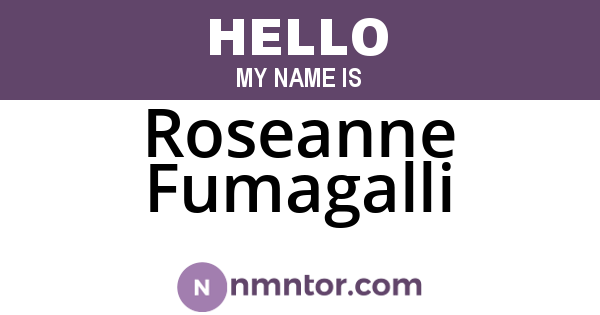 Roseanne Fumagalli
