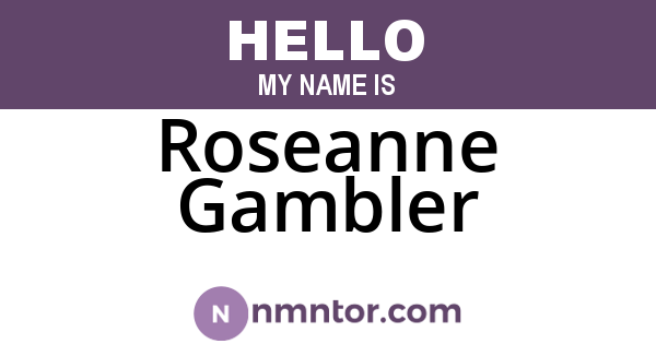 Roseanne Gambler