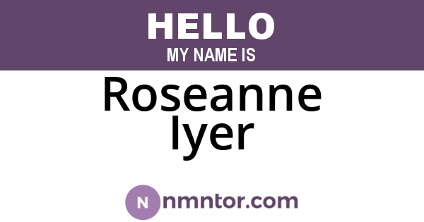 Roseanne Iyer