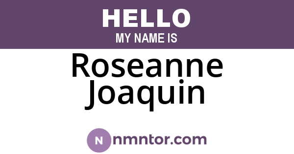 Roseanne Joaquin