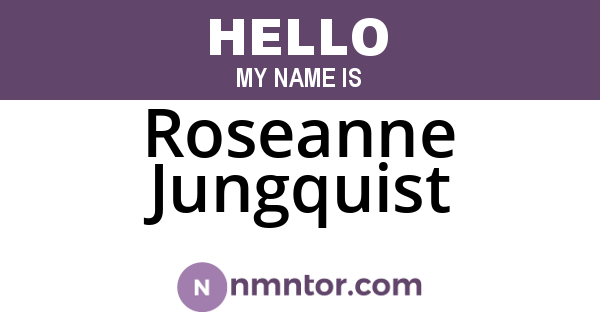 Roseanne Jungquist
