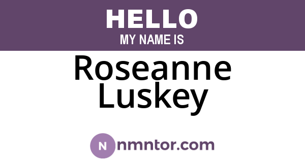 Roseanne Luskey