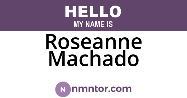 Roseanne Machado