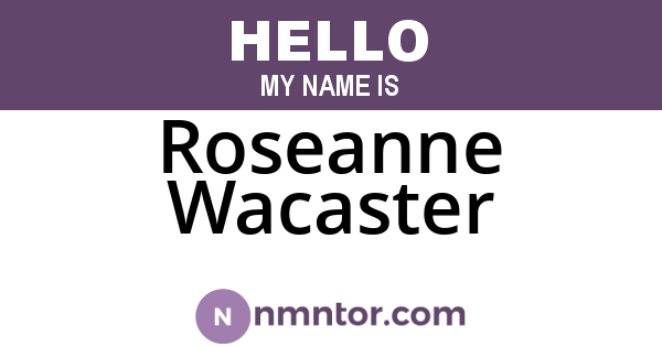 Roseanne Wacaster