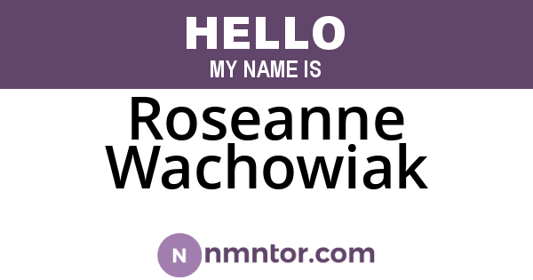 Roseanne Wachowiak