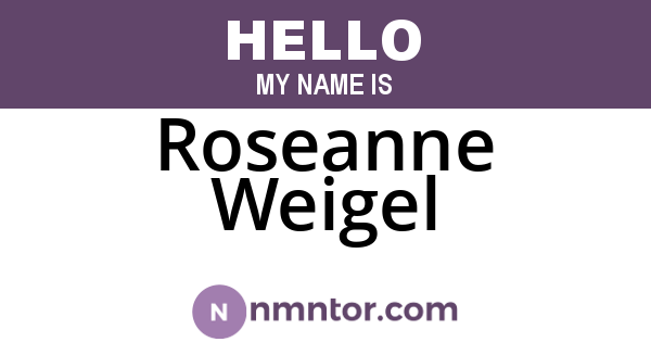 Roseanne Weigel