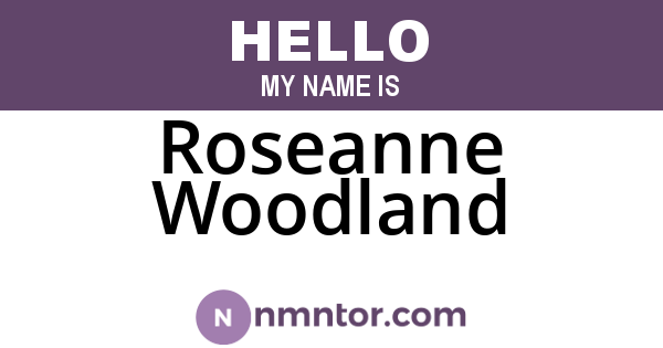 Roseanne Woodland