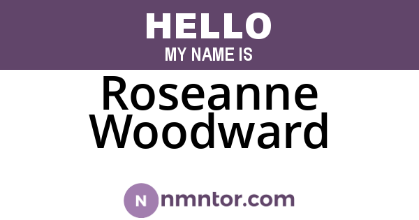 Roseanne Woodward