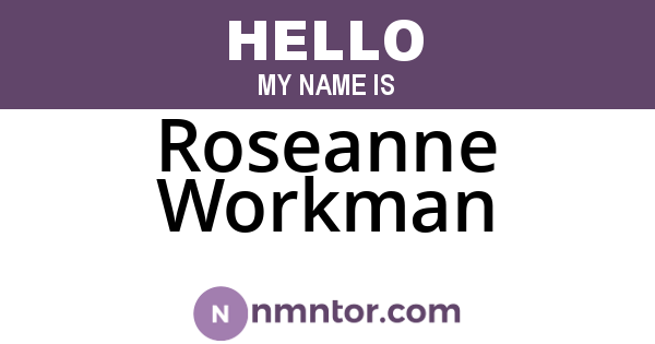 Roseanne Workman