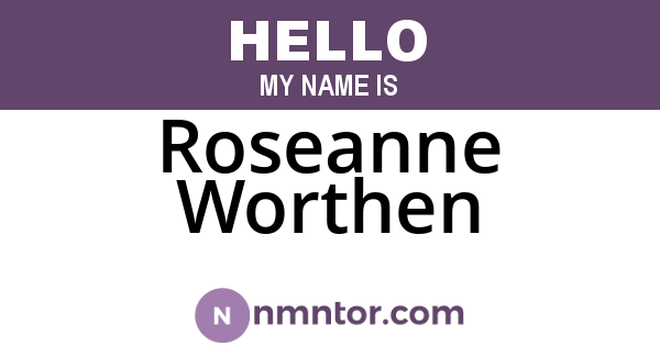 Roseanne Worthen