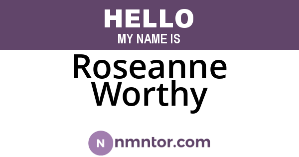 Roseanne Worthy