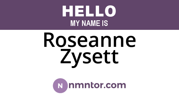 Roseanne Zysett