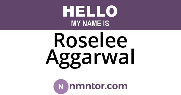 Roselee Aggarwal