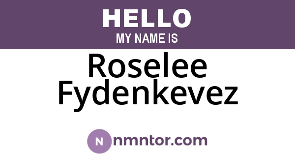 Roselee Fydenkevez