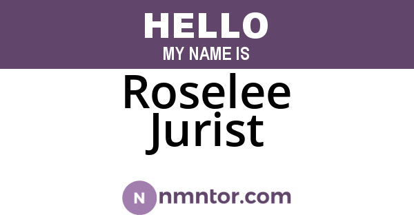 Roselee Jurist