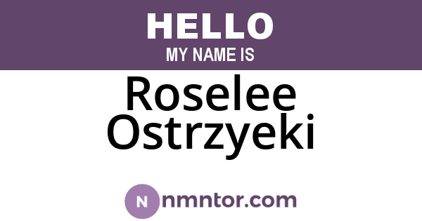 Roselee Ostrzyeki