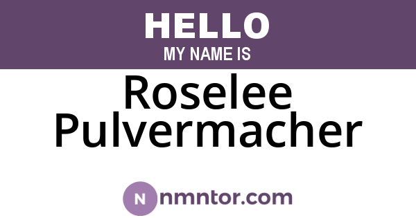 Roselee Pulvermacher