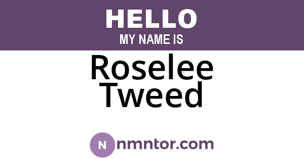Roselee Tweed