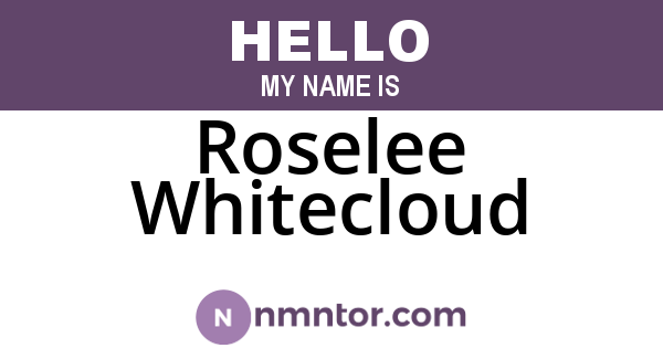 Roselee Whitecloud
