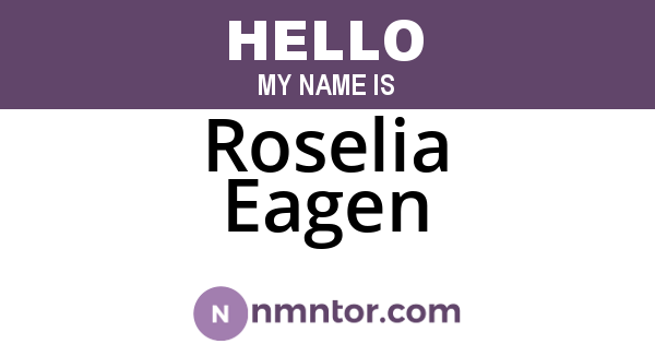 Roselia Eagen