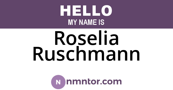 Roselia Ruschmann