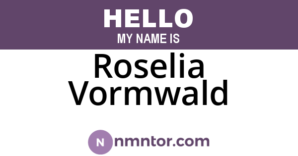Roselia Vormwald