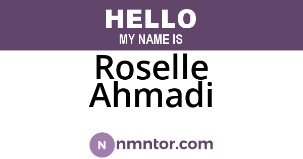 Roselle Ahmadi
