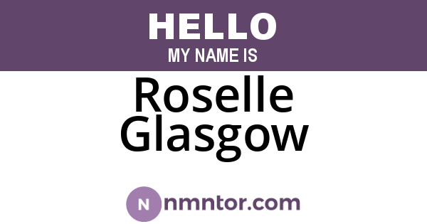 Roselle Glasgow
