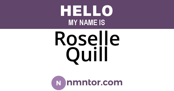 Roselle Quill