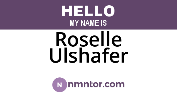 Roselle Ulshafer