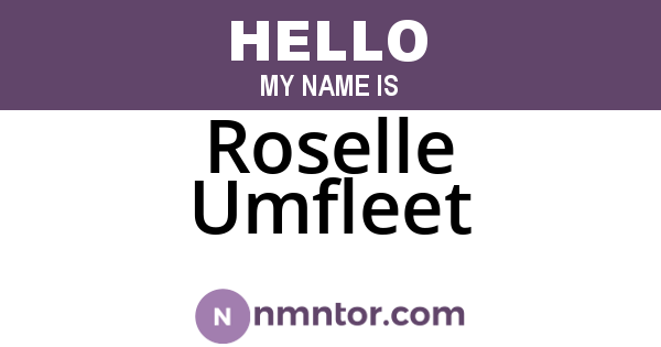 Roselle Umfleet
