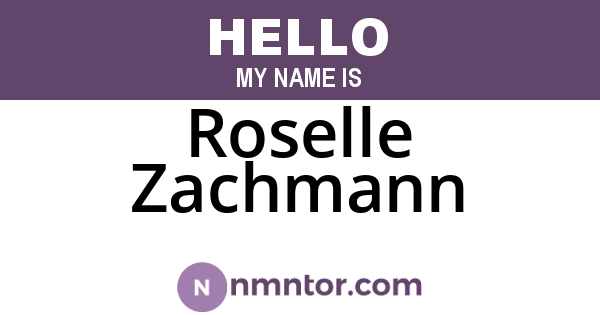 Roselle Zachmann