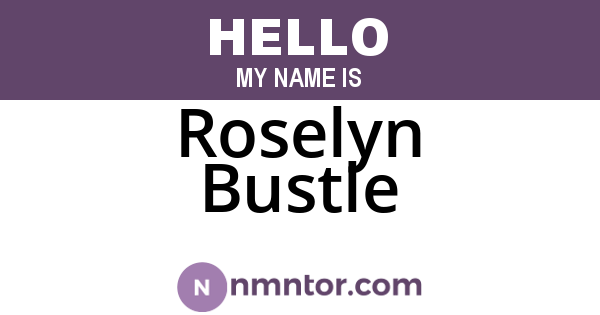 Roselyn Bustle