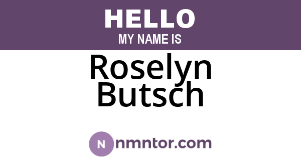 Roselyn Butsch