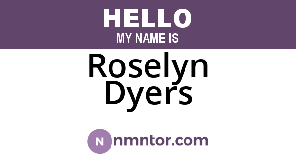 Roselyn Dyers