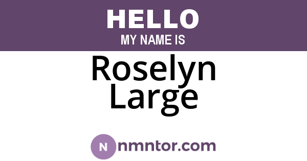 Roselyn Large