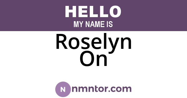 Roselyn On