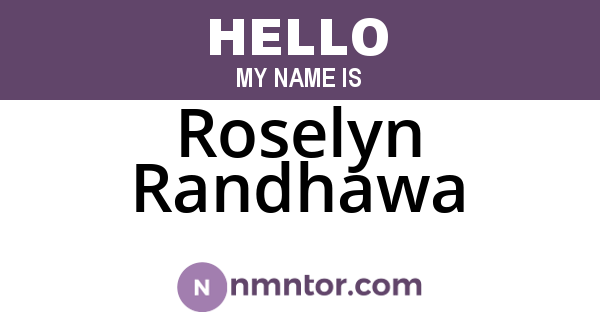 Roselyn Randhawa