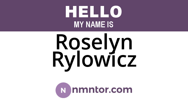Roselyn Rylowicz