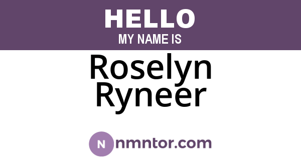 Roselyn Ryneer