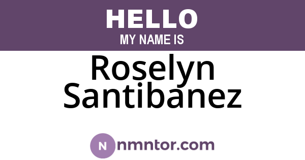 Roselyn Santibanez