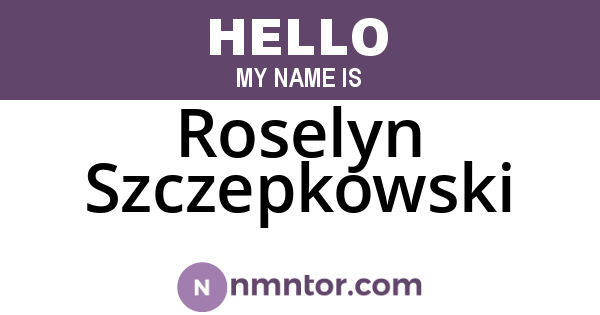 Roselyn Szczepkowski