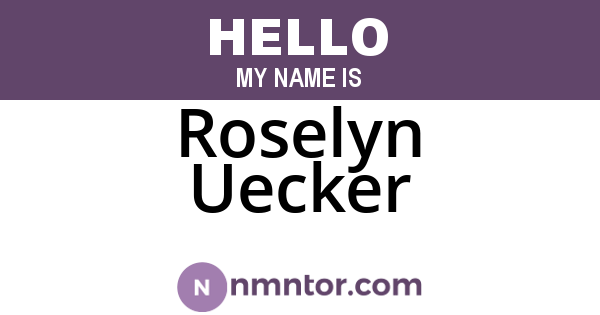 Roselyn Uecker