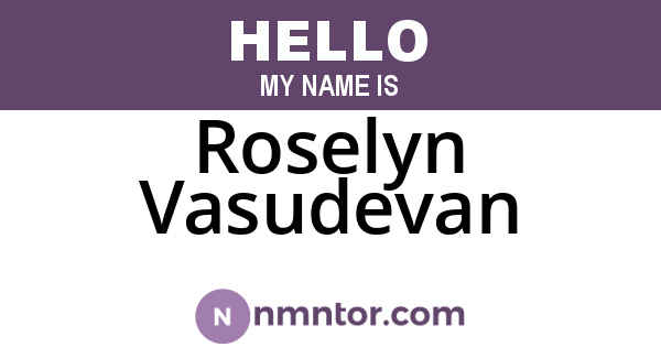 Roselyn Vasudevan