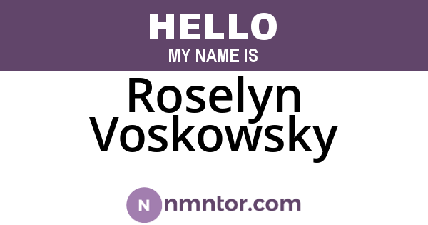 Roselyn Voskowsky