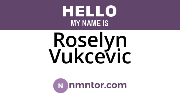 Roselyn Vukcevic