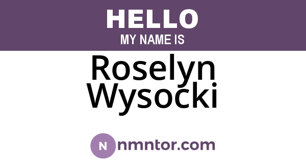 Roselyn Wysocki
