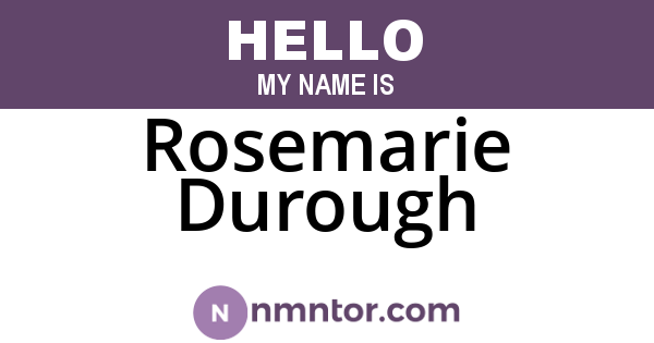 Rosemarie Durough