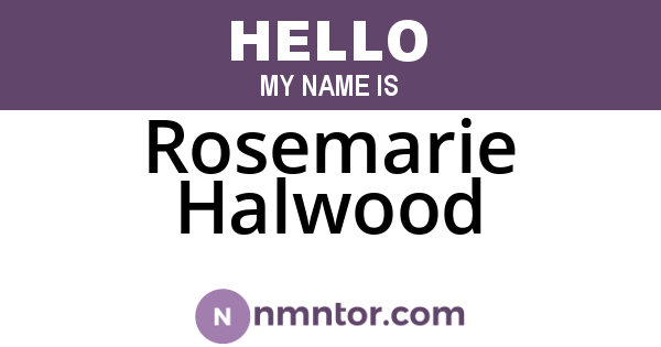 Rosemarie Halwood